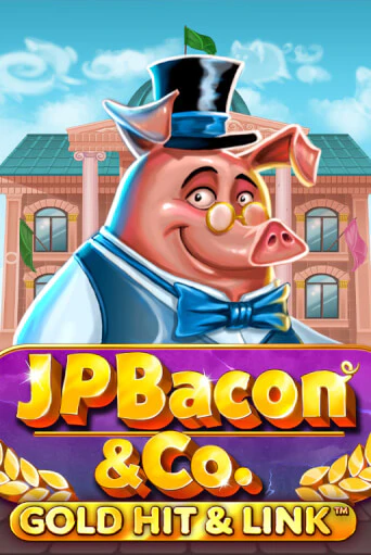Gold Hit & Link: JP Bacon & Co ига на фантики | MaxBet без риска