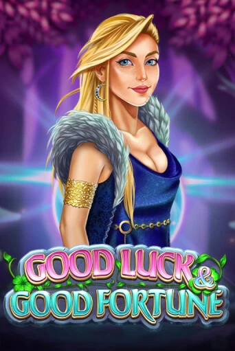 Good Luck & Good Fortune ига на фантики | MaxBet без риска