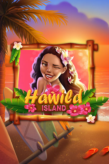 Hawild Island ига на фантики | MaxBet без риска
