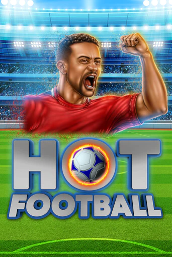 Hot Football ига на фантики | MaxBet без риска