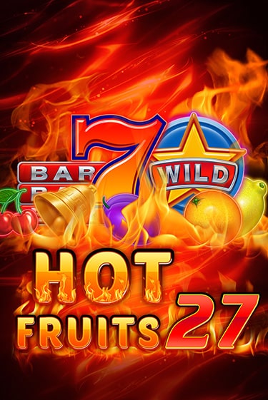 Hot Fruits 27 ига на фантики | MaxBet без риска