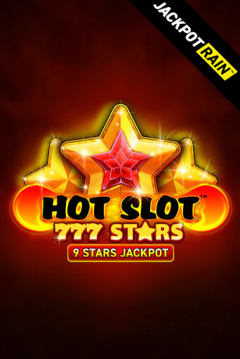 Hot Slot: 777 Stars JackpotRain ига на фантики | MaxBet без риска
