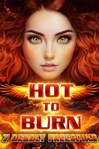 Hot to Burn 7 Deadly Free Spins ига на фантики | MaxBet без риска