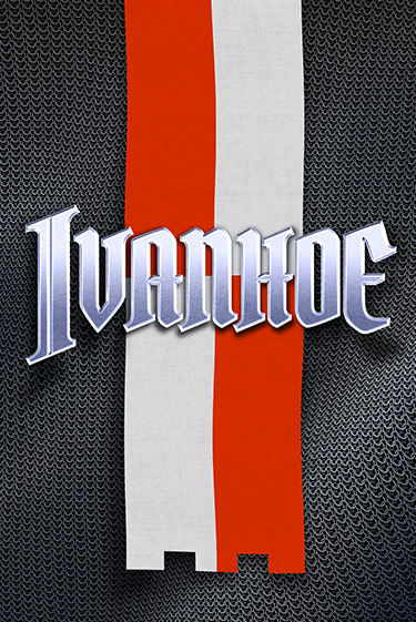 Ivanhoe ига на фантики | MaxBet без риска