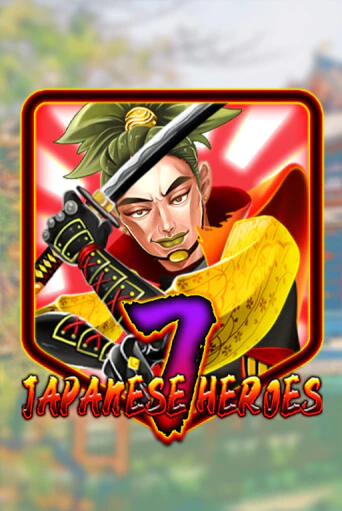Japanese 7 Heroes ига на фантики | MaxBet без риска