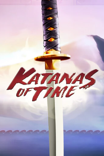 Katanas of Time ига на фантики | MaxBet без риска