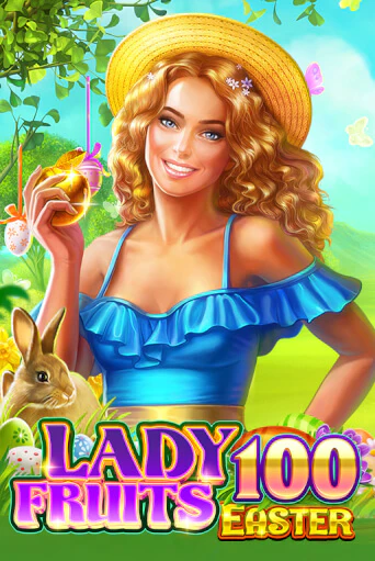 Lady Fruits Easter 100 ига на фантики | MaxBet без риска