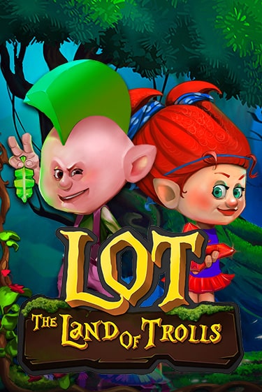 LOT Land Of Trolls ига на фантики | MaxBet без риска