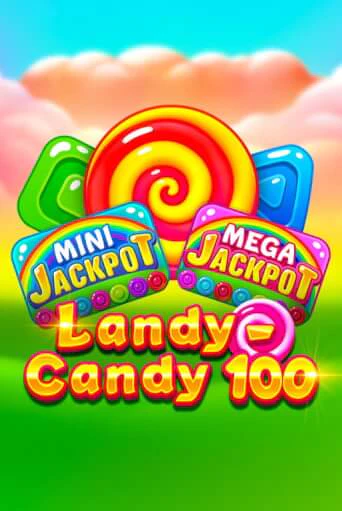 Landy-Candy 100 ига на фантики | MaxBet без риска