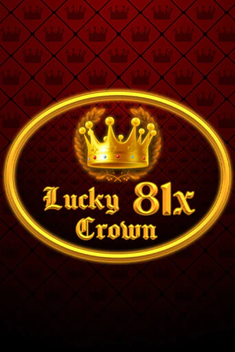 Lucky Crown 81x ига на фантики | MaxBet без риска