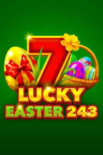 Lucky Easter 243 ига на фантики | MaxBet без риска