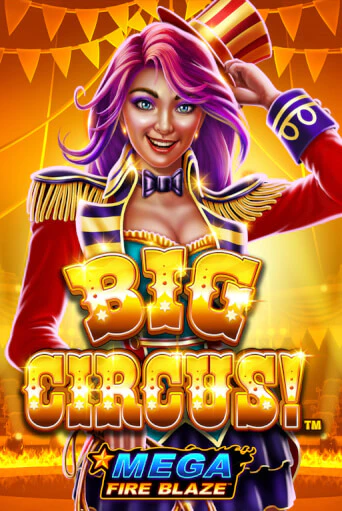 Mega Fire Blaze: Big Circus ига на фантики | MaxBet без риска