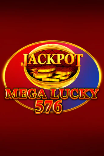 Mega Lucky 576 ига на фантики | MaxBet без риска