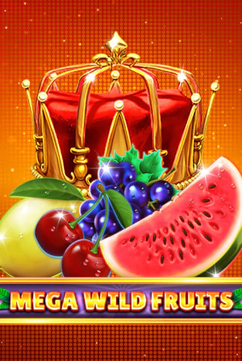 Mega Wild Fruits ига на фантики | MaxBet без риска