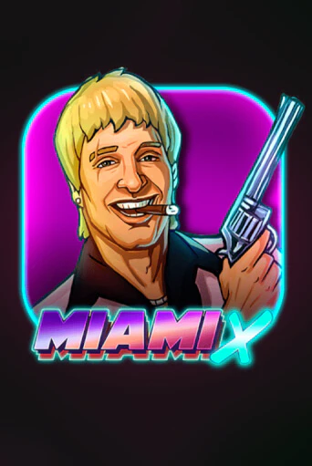 MiamiX ига на фантики | MaxBet без риска
