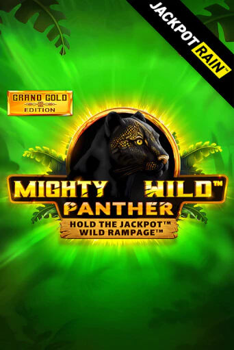 Mighty Wild: Panther Grand Gold Edition JackpotRain ига на фантики | MaxBet без риска