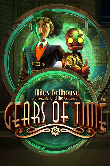 Miles Bellhouse and the Gears of Time ига на фантики | MaxBet без риска