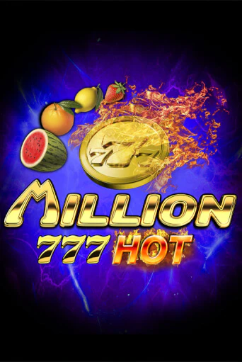 Million 777 Hot ига на фантики | MaxBet без риска