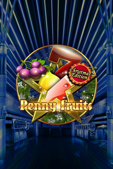 Penny Fruits - Christmas Edition ига на фантики | MaxBet без риска