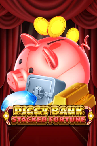 Piggy Bank - Stacked Fortune ига на фантики | MaxBet без риска