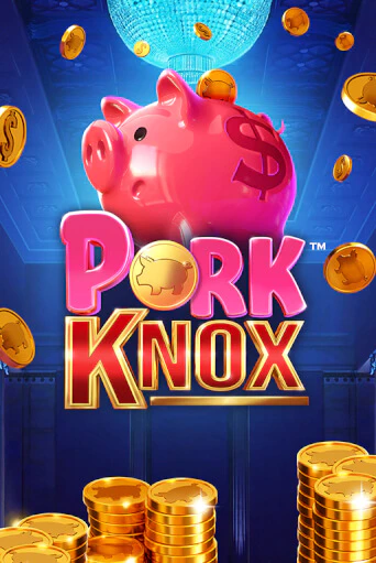 Pork Knox ига на фантики | MaxBet без риска