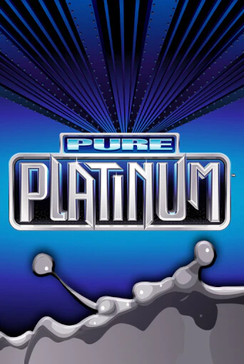 Pure Platinum ига на фантики | MaxBet без риска