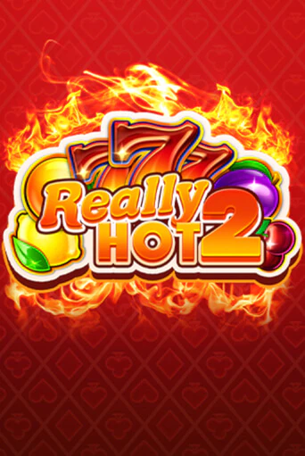 Really Hot 2 ига на фантики | MaxBet без риска