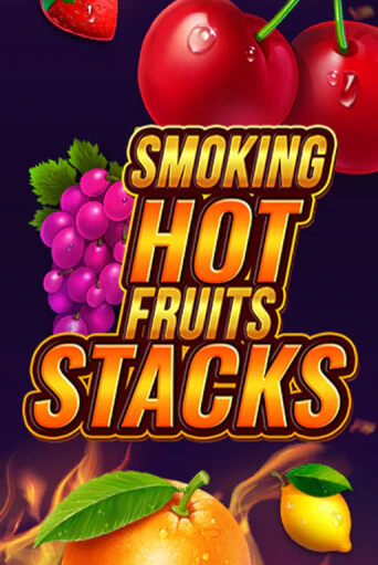 Smoking Hot Fruits Stacks ига на фантики | MaxBet без риска
