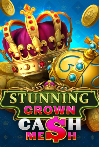 Stunning Crown Cash Mesh ига на фантики | MaxBet без риска