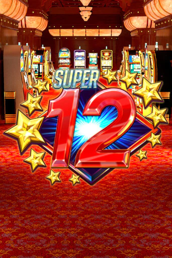 Super 12 Stars ига на фантики | MaxBet без риска