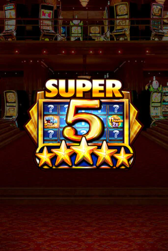 Super 5 Stars ига на фантики | MaxBet без риска