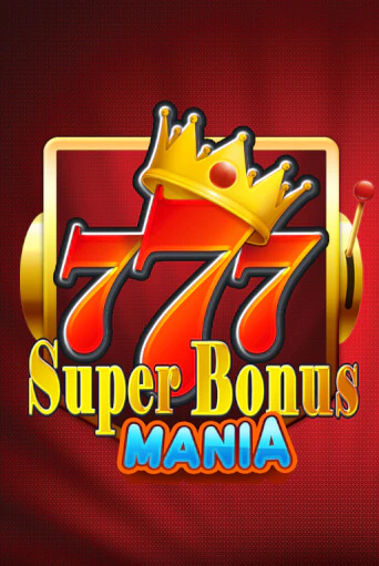 Super Bonus Mania ига на фантики | MaxBet без риска