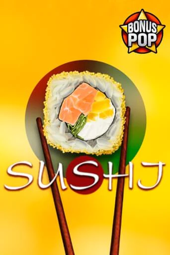 Sushi ига на фантики | MaxBet без риска