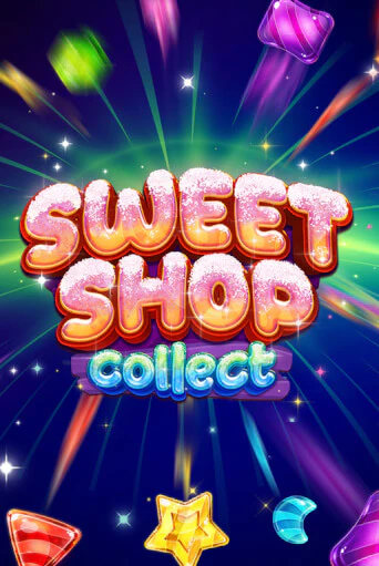 Sweet Shop Collect ига на фантики | MaxBet без риска