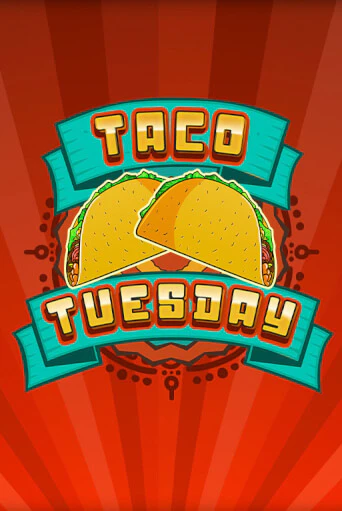 Taco Tuesday ига на фантики | MaxBet без риска