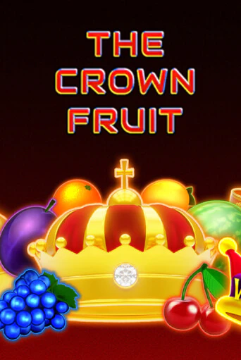 The Crown Fruit ига на фантики | MaxBet без риска