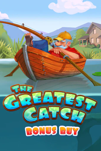 The Greatest Catch Bonus Buy ига на фантики | MaxBet без риска