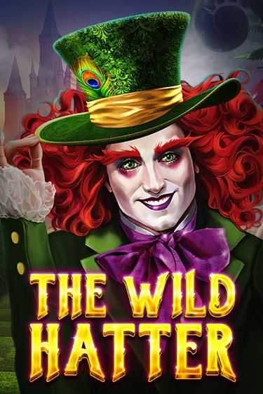 The Wild Hatter ига на фантики | MaxBet без риска
