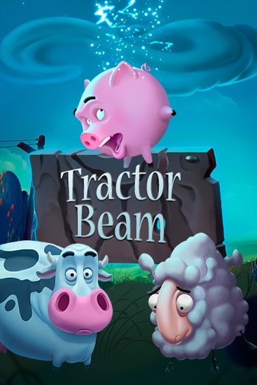 Tractor Beam ига на фантики | MaxBet без риска