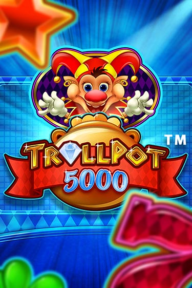 Trollpot 5000 ига на фантики | MaxBet без риска