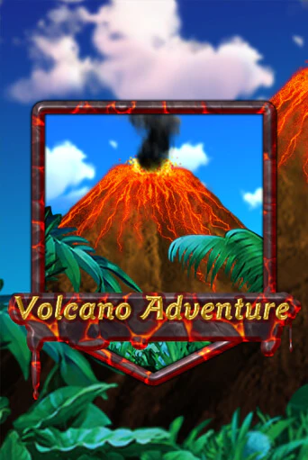 Volcano Adventure ига на фантики | MaxBet без риска