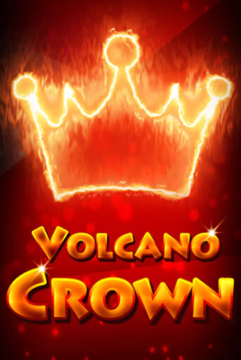 Volcano Crown ига на фантики | MaxBet без риска