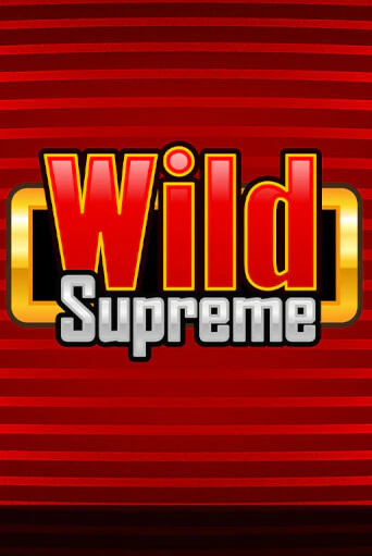 Wild Supreme ига на фантики | MaxBet без риска