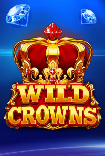 Wild Crowns ига на фантики | MaxBet без риска