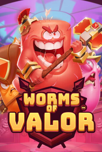 Worms of Valor ига на фантики | MaxBet без риска