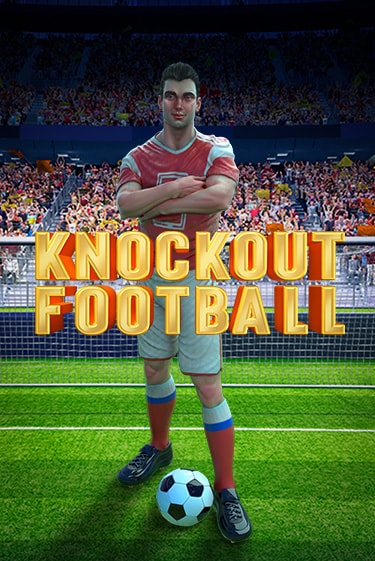 Knockout Football ига на фантики | MaxBet без риска