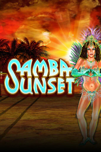 Samba Sunset ига на фантики | MaxBet без риска