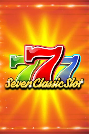 Seven Classic Slot ига на фантики | MaxBet без риска