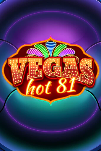 Vegas Hot 81 ига на фантики | MaxBet без риска